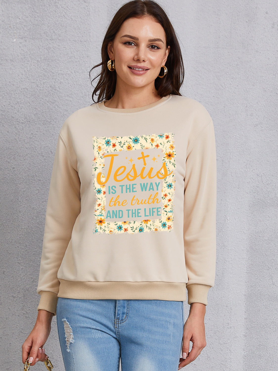 JESUS IS THE WAY THE TRUTH AND THE LIFE Round Neck Sweatshirt